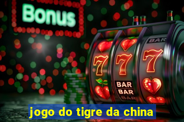 jogo do tigre da china